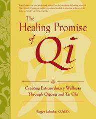 Title: The Healing Promise of Qi (PB), Author: Roger Jahnke