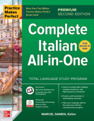 Title: Practice Makes Perfect: Complete Italian All-in-One, Premium Second Edition, Author: Marcel Danesi
