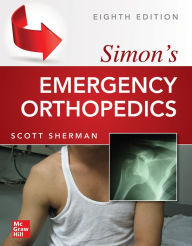 Kindle e-books new release Simon's Emergency Orthopedics 8E (PB) 9781265835606 by Scott Sherman