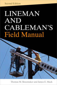 Title: Lineman and Cableman's Field Manual 2e (PB), Author: Thomas M. Shoemaker