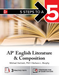 Title: 5 Steps to a 5: AP English Literature and Composition, Author: Michael Hartnett