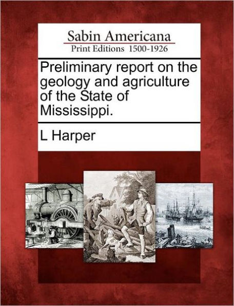 Preliminary Report on the Geology and Agriculture of the State of Mississippi.