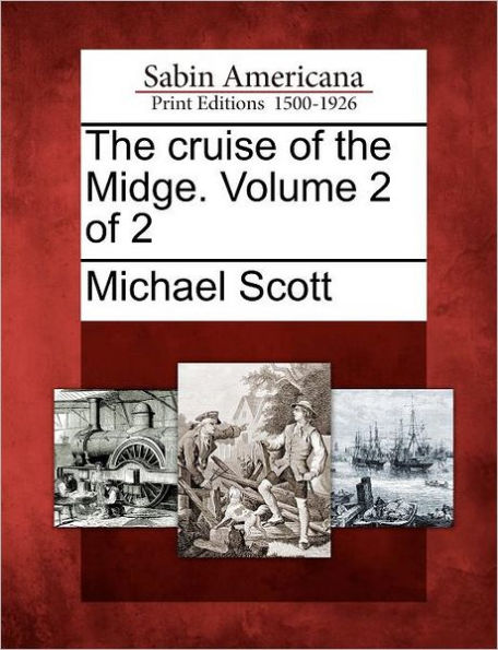 The Cruise of the Midge. Volume 2 of 2