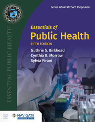 Ebook nl store epub download Essentials of Public Health by Guthrie S. Birkhead, Cynthia B. Morrow, Sylvia Pirani 9781284019063 ePub (English Edition)