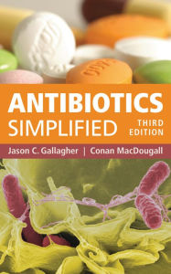 Title: Antibiotics Simplified / Edition 3, Author: Jason C. Gallagher