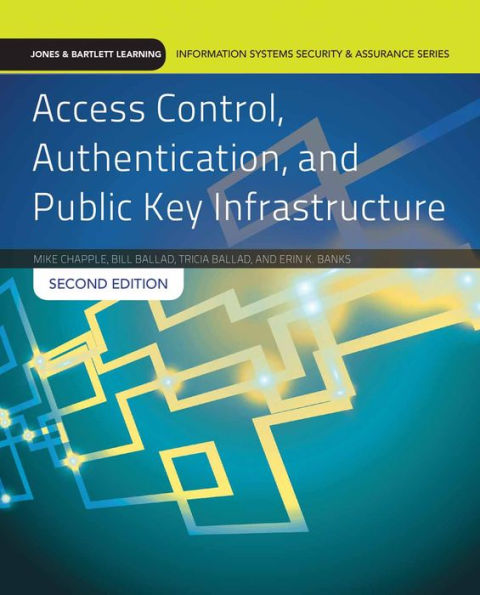 Access Control, Authentication, and Public Key Infrastructure / Edition 2