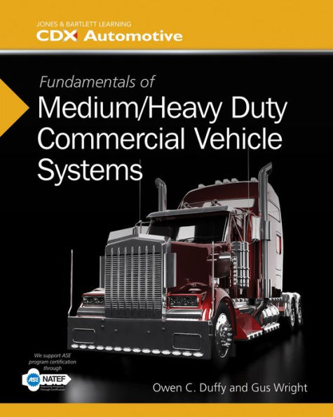 Fundamentals of Medium/Heavy Duty Commercial Vehicle Systems: 2014 NATEF Edition / Edition 2