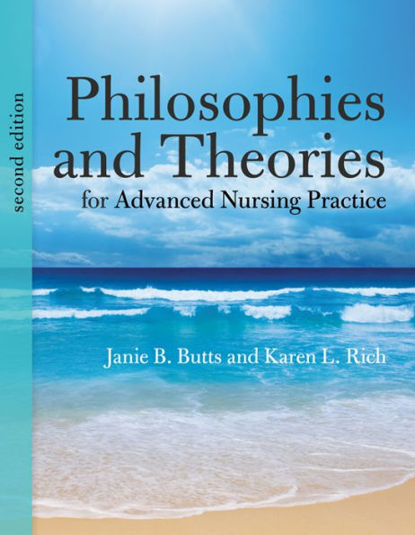 Philosophies And Theories For Advanced Nursing Practice / Edition 2