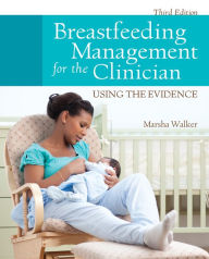 Title: Breastfeeding Management for the Clinician: Using the Evidence, Author: Marsha Walker