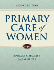 Title: Primary Care of Women / Edition 2, Author: Barbara K. Hackley