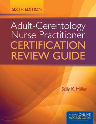 Adult Gerontology Nurse Practitioner Certification Review Guide Edition 6paperback - 