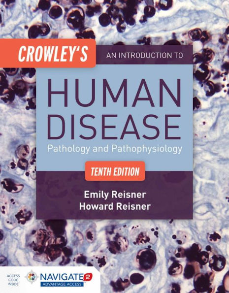 Crowley's An Introduction to Human Disease: Pathology and Pathophysiology Correlations / Edition 10