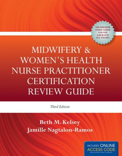 Midwifery & Women's Health Nurse Practitioner Certification Review Guide / Edition 3