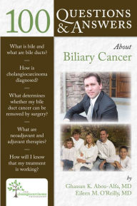 Title: 100 Questions & Answers About Biliary Cancer, Author: Abou-Alfa