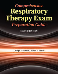 Title: Comprehensive Respiratory Therapy Exam Preparation Guide (book), Author: Craig L. Scanlan