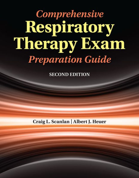 Comprehensive Respiratory Therapy Exam Preparation Guide (book)