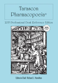 Title: Tarascon Pharmacopoeia 2015 Professional Desk Reference Edition / Edition 7, Author: Jan Roszkowski