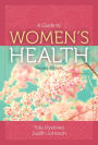 A Guide to Women's Health / Edition 2