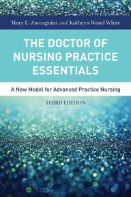 Title: The Doctor of Nursing Practice Essentials / Edition 3, Author: Mary Zaccagnini