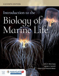 Title: Introduction to the Biology of Marine Life / Edition 11, Author: John Morrissey