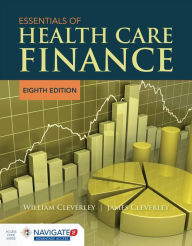 Title: Essentials of Health Care Finance / Edition 8, Author: William O. Cleverley