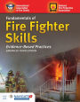 Fundamentals of Fire Fighter Skills Evidence-Based Practices / Edition 3