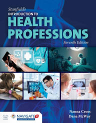 Title: Stanfield's Introduction to Health Professions / Edition 7, Author: Nanna Cross