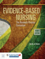 Evidence-Based Nursing: The Research Practice Connection: The Research Practice Connection / Edition 4