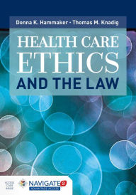 Title: Health Care Ethics and the Law, Author: Donna K. Hammaker