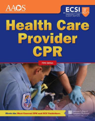 Title: Health Care Provider CPR / Edition 5, Author: American Academy of Orthopaedic Surgeons (AAOS)