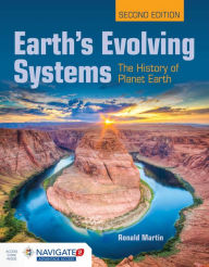 Title: Earth's Evolving Systems: The History of Planet Earth / Edition 2, Author: Ronald E. Martin