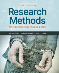 Title: Research Methods for Criminology and Criminal Justice / Edition 4, Author: Mark L. Dantzker