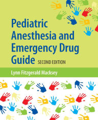 Title: Pediatric Anesthesia and Emergency Drug Guide, Author: Lynn Fitzgerald Macksey