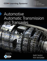 Title: Automotive Automatic Transmission and Transaxles: CDX Master Automotive Technician Series, Author: Keith Santini