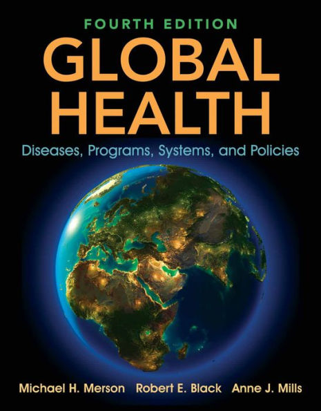 Global Health: Diseases, Programs, Systems, and Policies / Edition 4