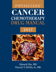 Title: Physicians' Cancer Chemotherapy Drug Manual 2017, Author: Chu