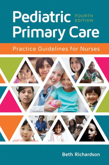 Pediatric Primary Care: Practice Guidelines for Nurses / Edition 4 by ...