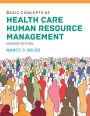 Basic Concepts of Health Care Human Resource Management / Edition 2