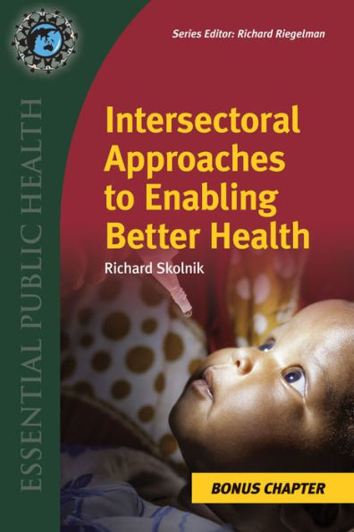 Supplemental Chapter: Intersectoral Approaches to Enabling Better Health / Edition 3