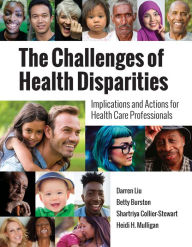 Free download books The Challenges of Health Disparities: Implications and Actions for Health Care Professionals 9781284156096 PDB CHM