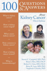 Title: 100 Questions & Answers About Kidney Cancer, Author: Steven C. Campbell