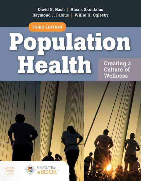 Population Health: Creating a Culture of Wellness: with Navigate 2 eBook Access / Edition 3