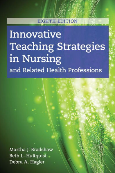 Innovative Teaching Strategies in Nursing and Related Health Professions / Edition 8