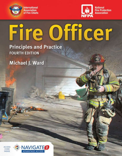 Fire Officer: Principles and Practice includes Navigate Advantage Access: Principles and Practice / Edition 4