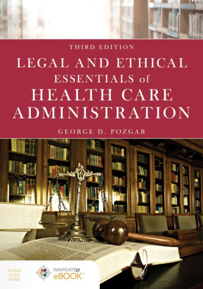 Legal and Ethical Essentials of Health Care Administration / Edition 3