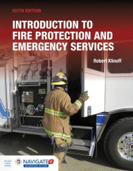 Title: Introduction to Fire Protection and Emergency Services includes Navigate Advantage Access / Edition 6, Author: Robert Klinoff