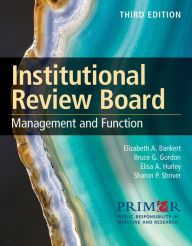 Institutional Review Board: Management and Function: Management and Function / Edition 3