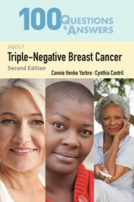 Download japanese books ipad 100 Questions & Answers About Triple Negative Breast Cancer / Edition 2 by Connie Henke Yarbro