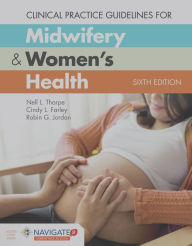 Ebook ita free download epub Clinical Practice Guidelines for Midwifery & Women's Health / Edition 6 in English by Nell L. Tharpe, Cindy L. Farley, Robin G. Jordan 9781284194036