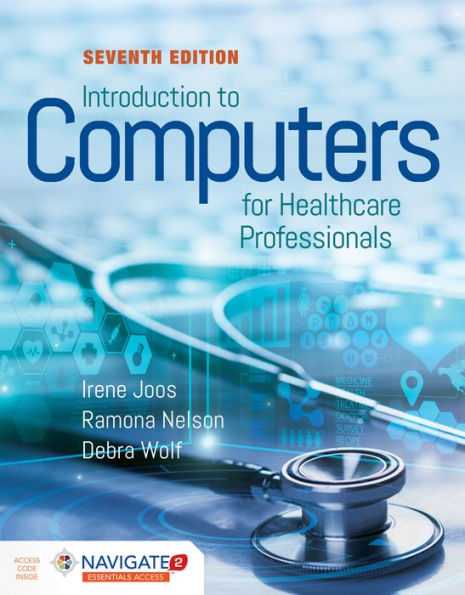 Introduction to Computers for Healthcare Professionals / Edition 7